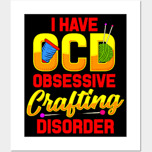 Funny OCD For Creatives Obsessive Crafting Disorder Crafter Posters and Art